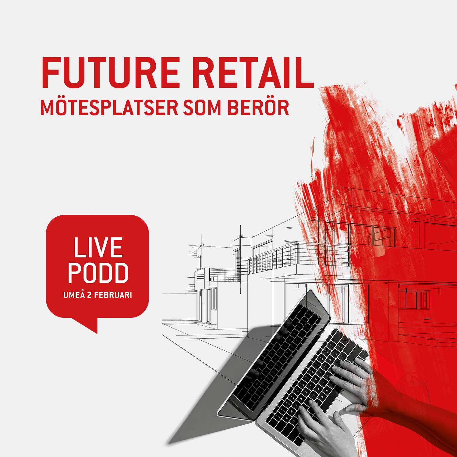 Livepodd 2 februari: Future Retail – mötesplatser som berör