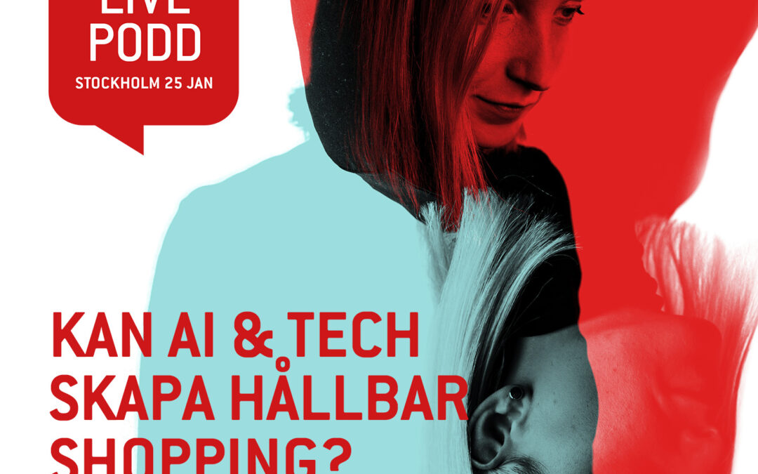 Live-podd 25 januari: Kan AI & tech skapa hållbar shopping?